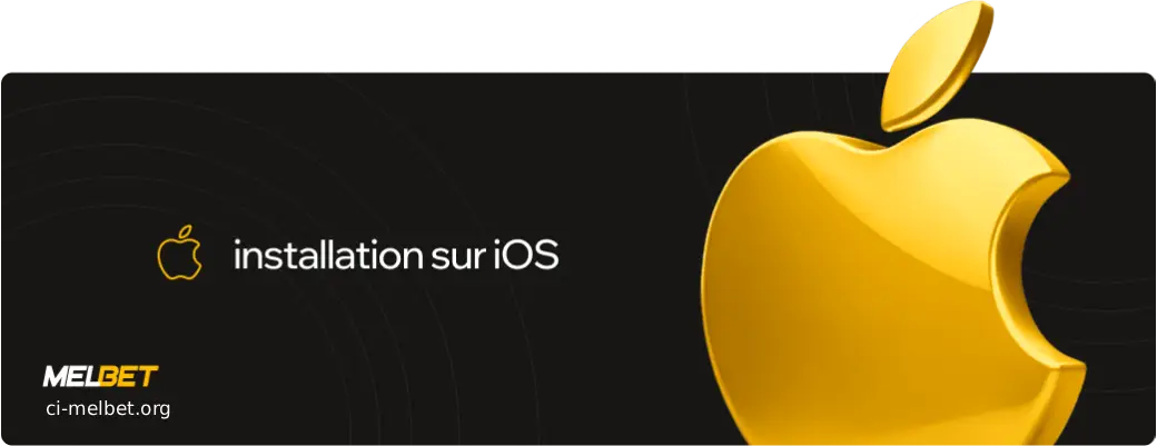 Installation sur iOS Melbet Côte d'Ivoire